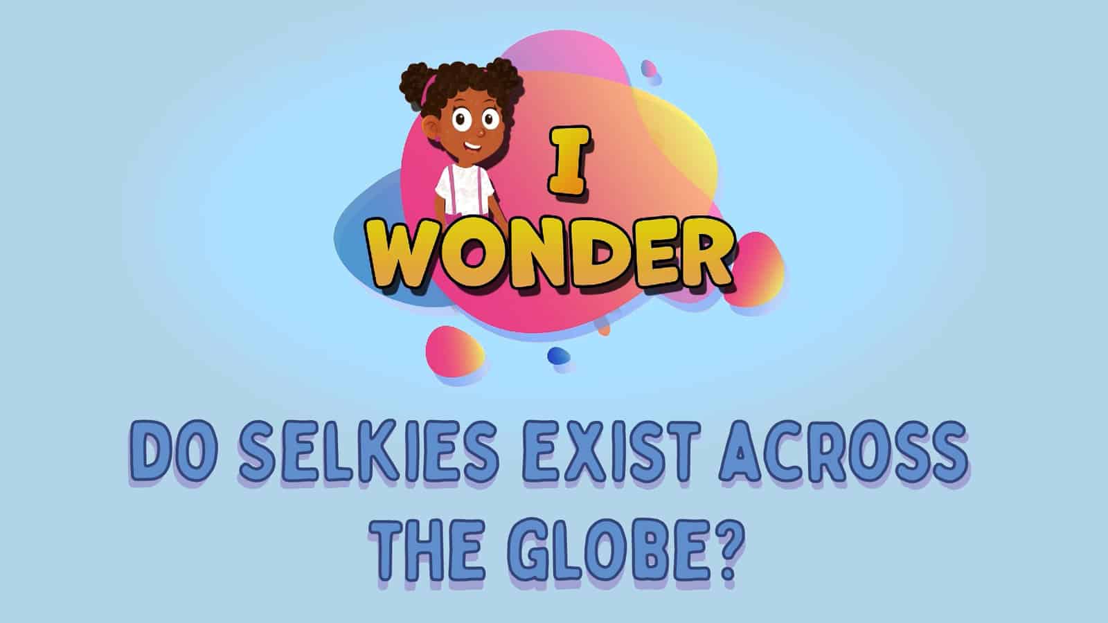 Do Selkies Exist Across The Globe?