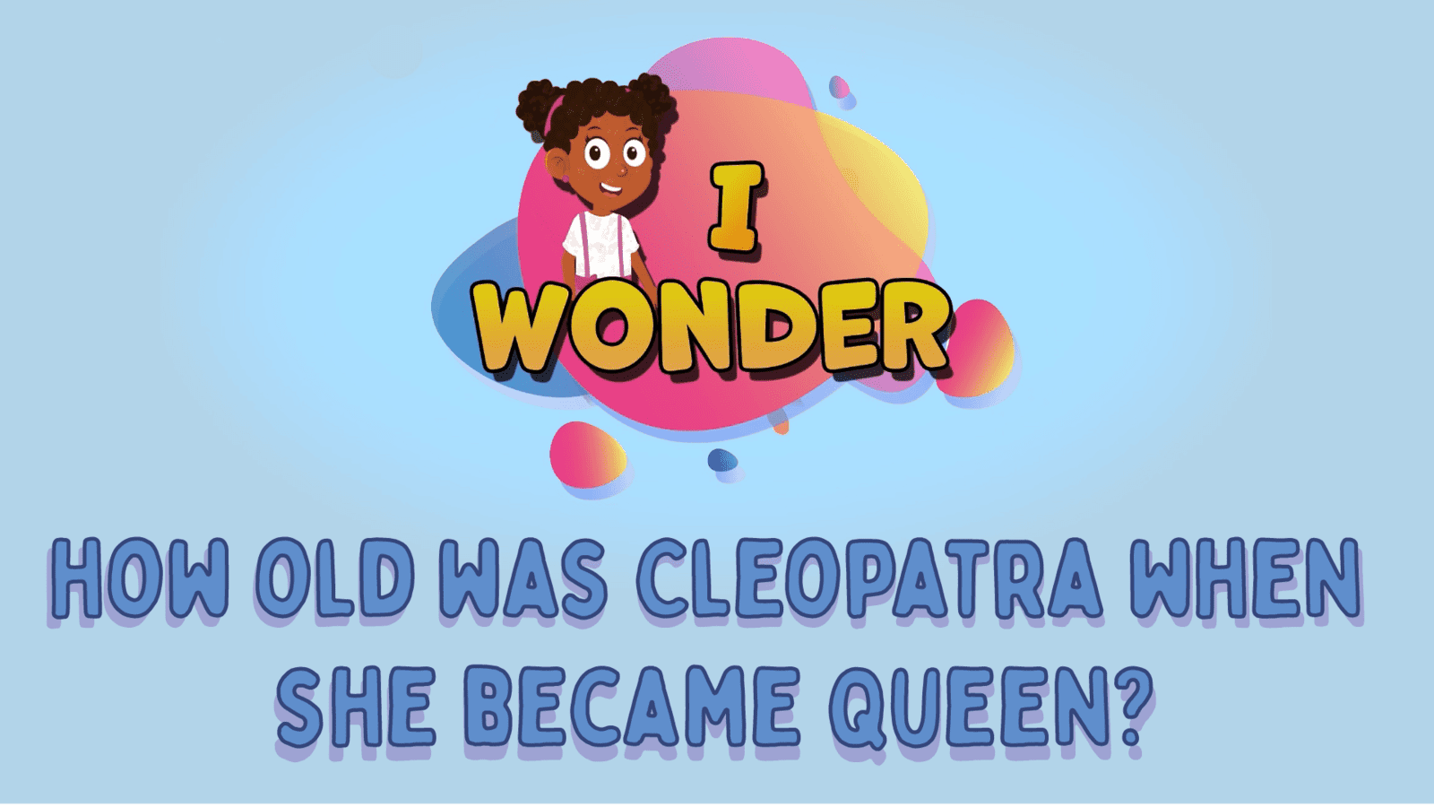 How Old Was Cleopatra When She Became Queen?