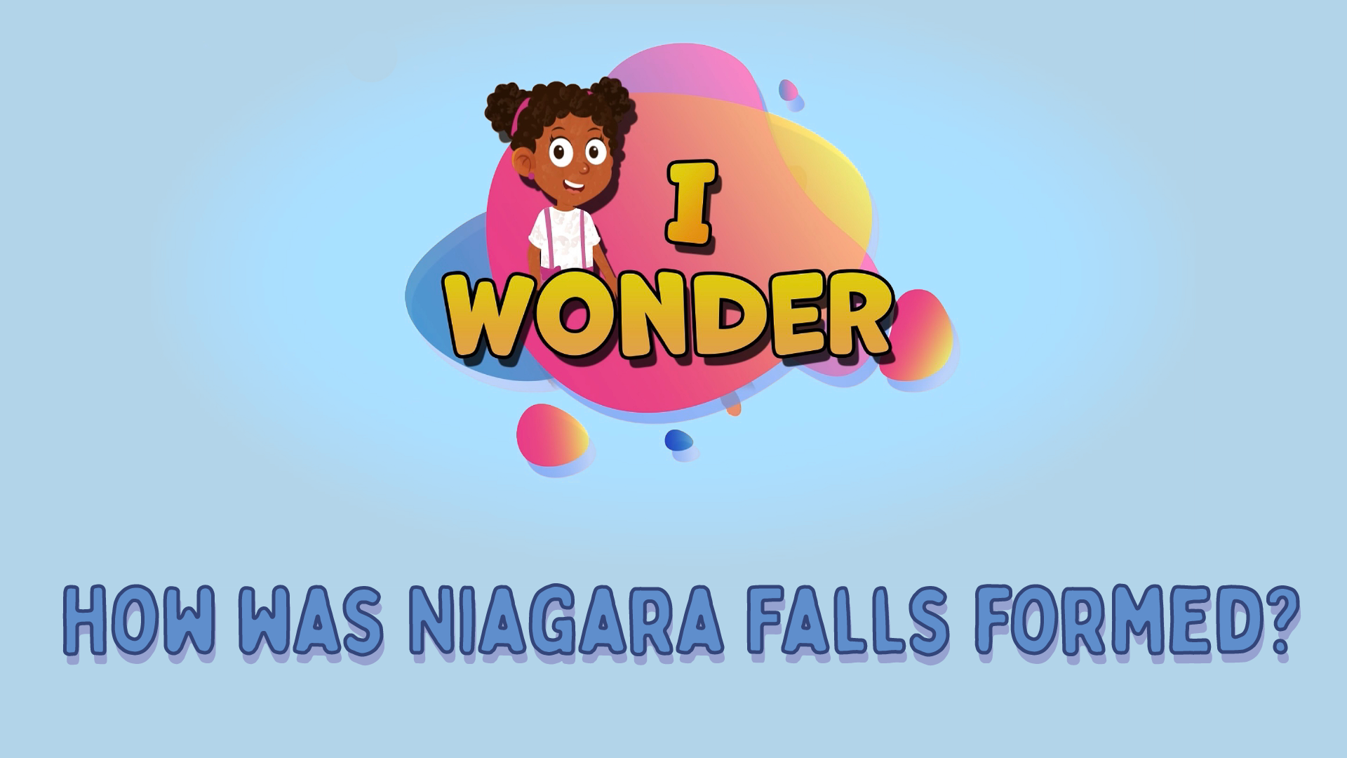 How Was Niagara Falls Formed?