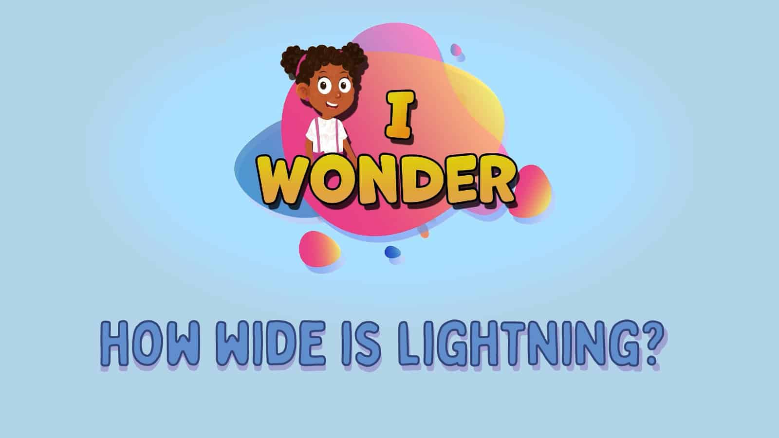How Wide Is Lightning?