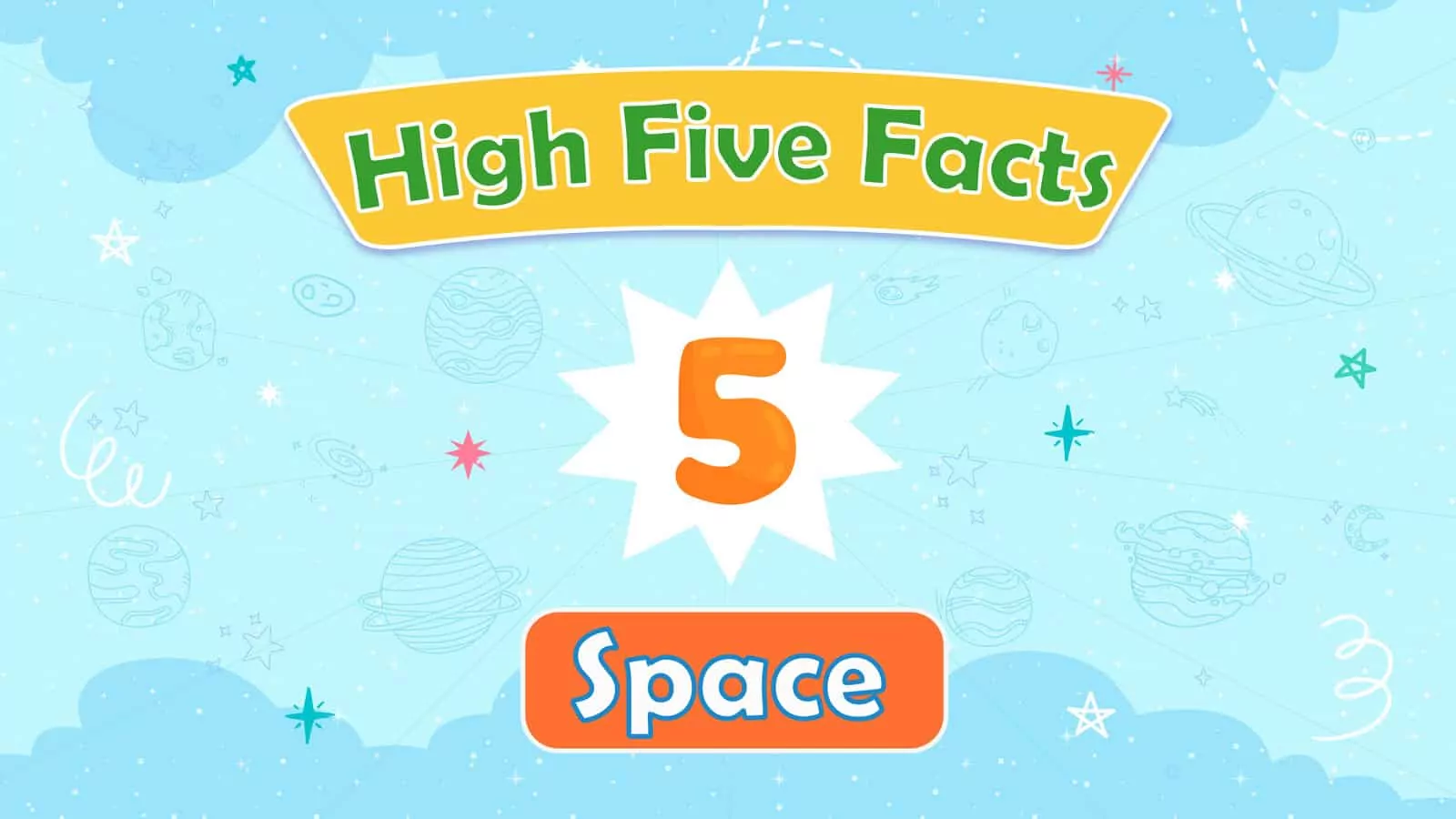 High Five Facts – Space