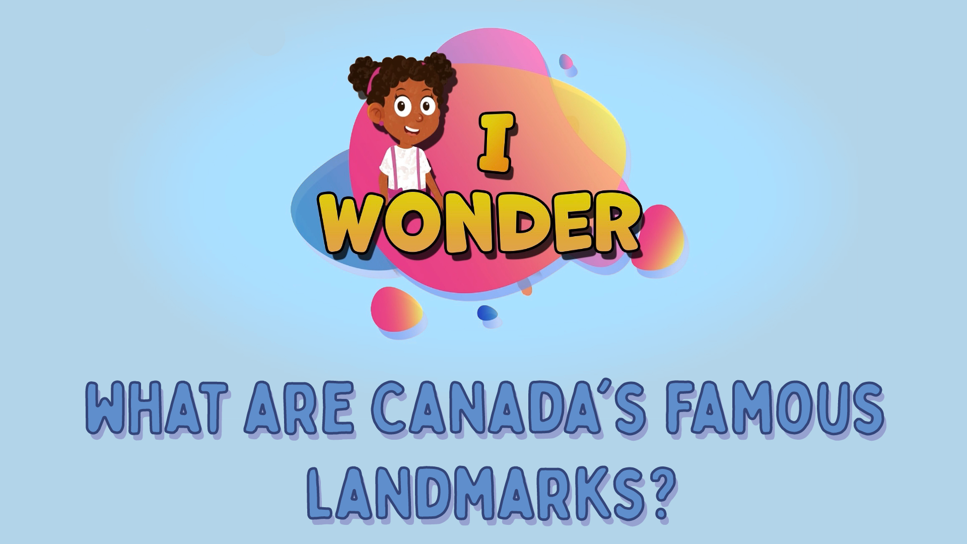 What Are Canada’s Famous Landmarks?