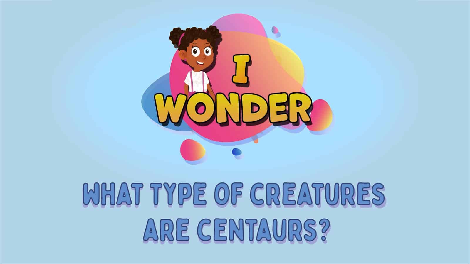 What Type Of Creatures Are Centaurs?