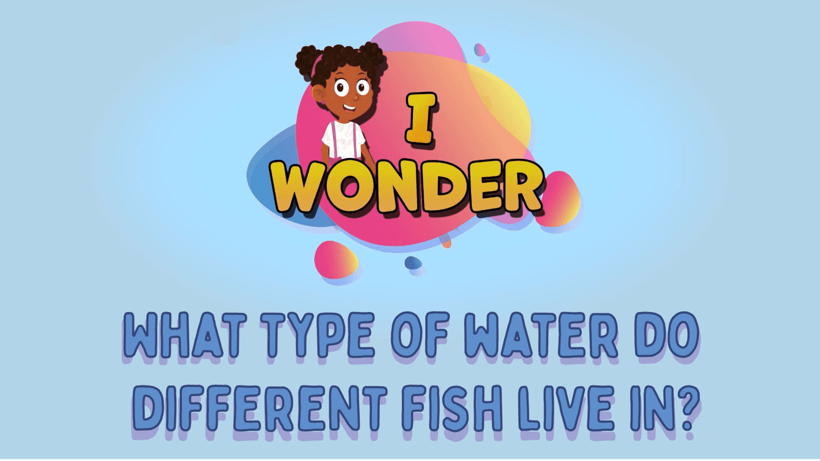 What Type Of Water Do Different Fish Live In?