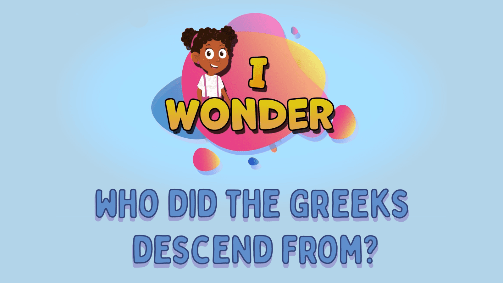 Who Did The Greeks Descend From?