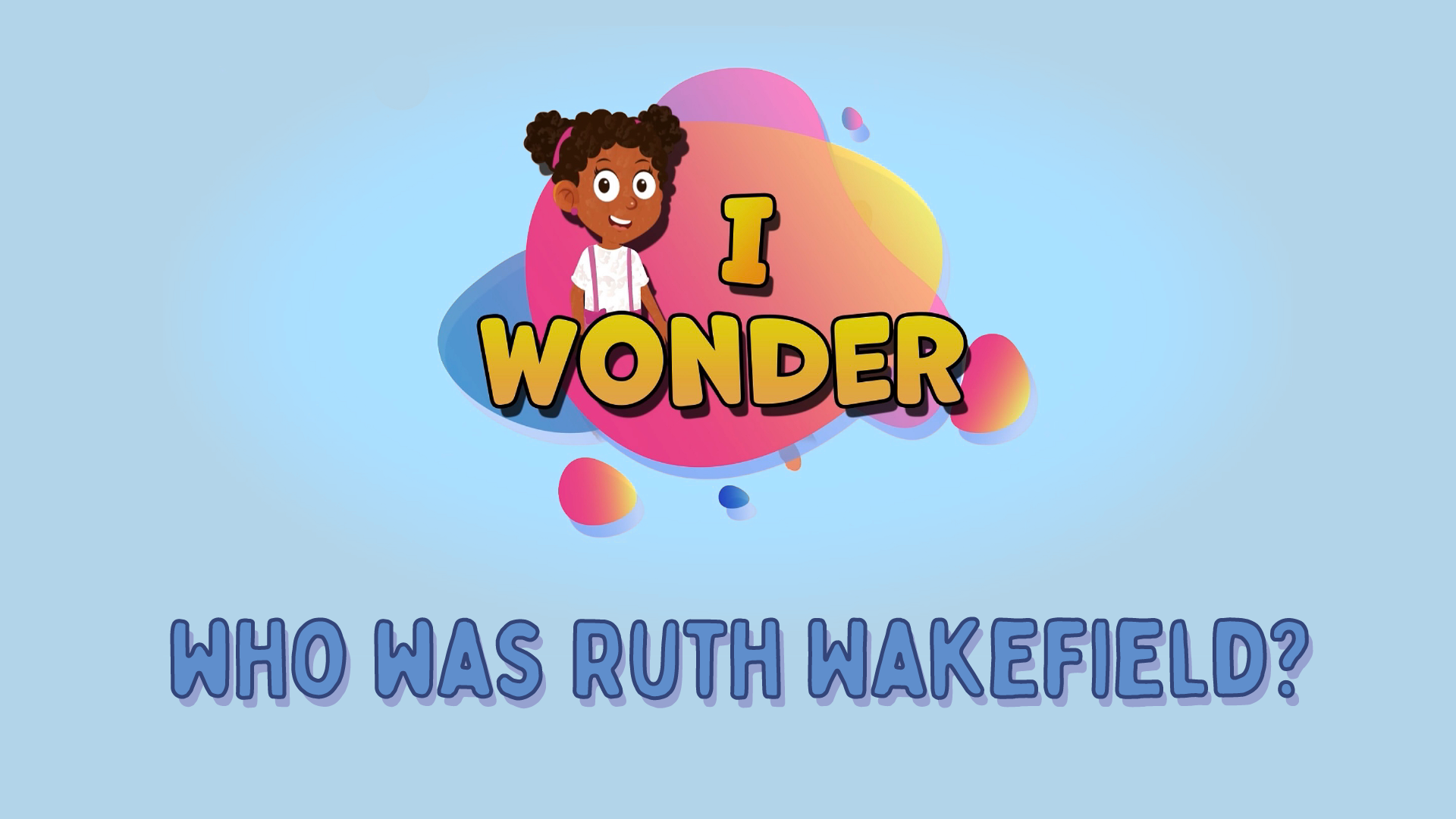 who was Ruth Wakefield