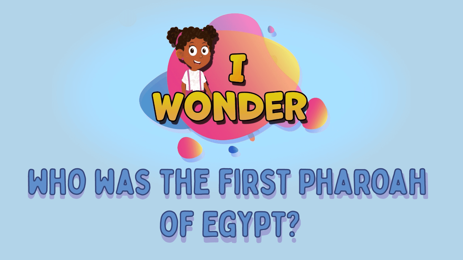 Who Was The First Pharaoh?