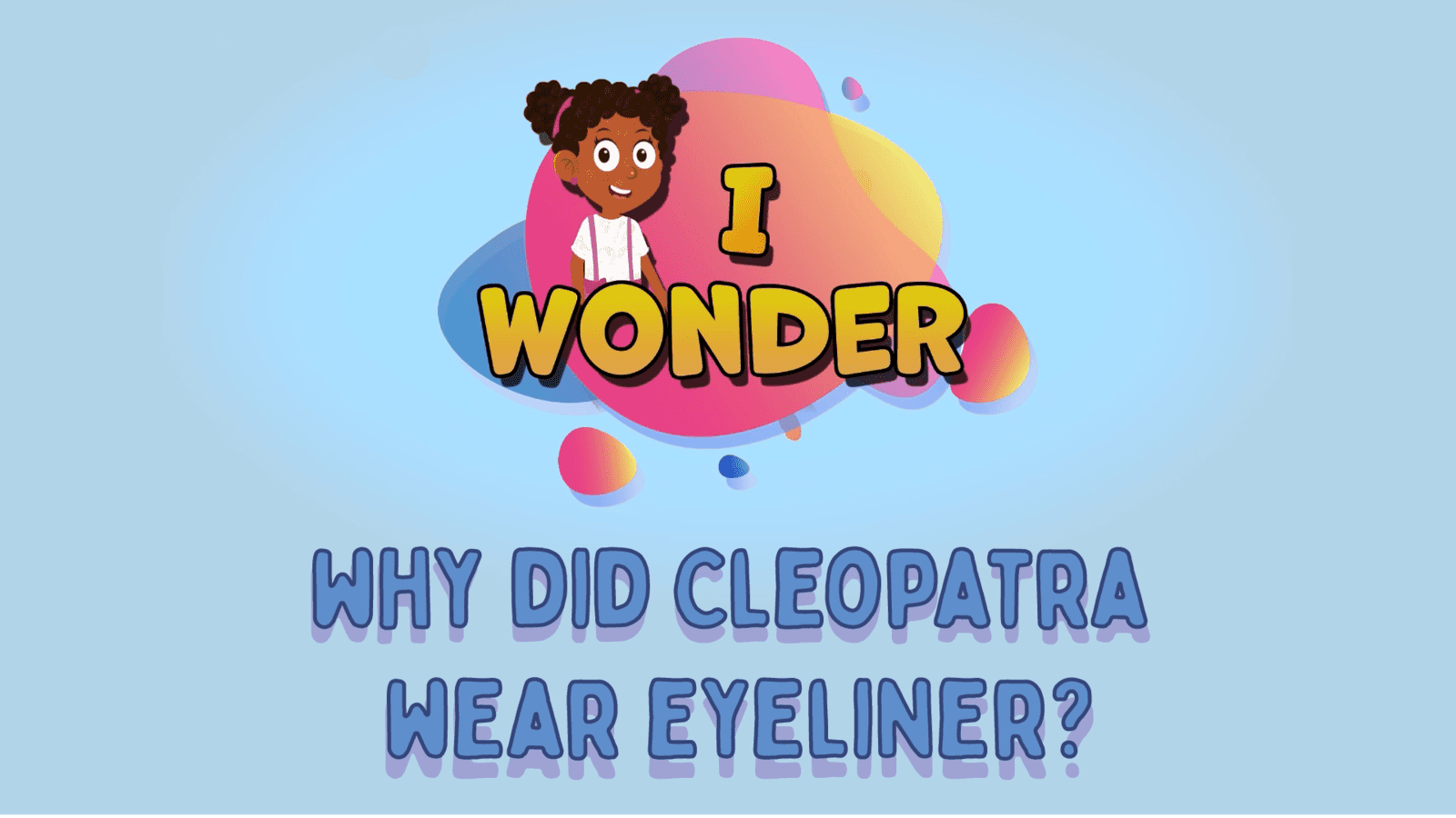 Why Did Cleopatra Wear Eyeliner?