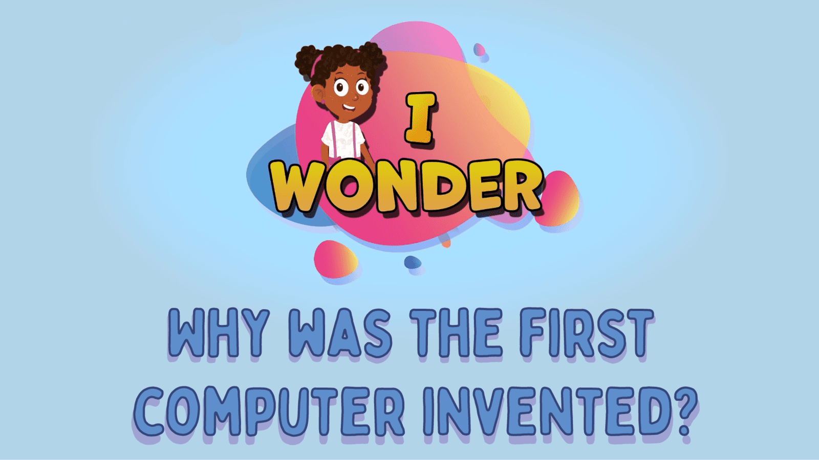Why Was The First Computer Invented?