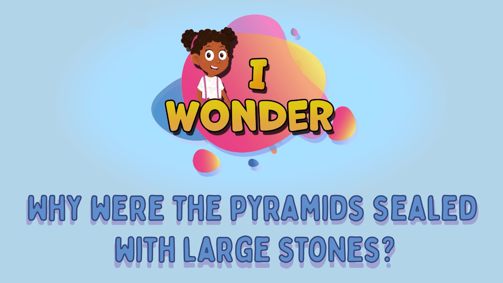 Why Were The Pyramids Sealed With Large Stones?