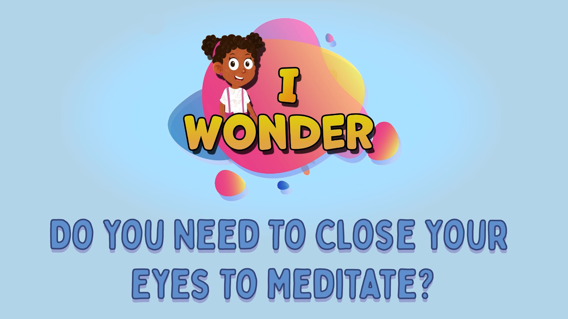 Do You Need To Close Your Eyes To Meditate?