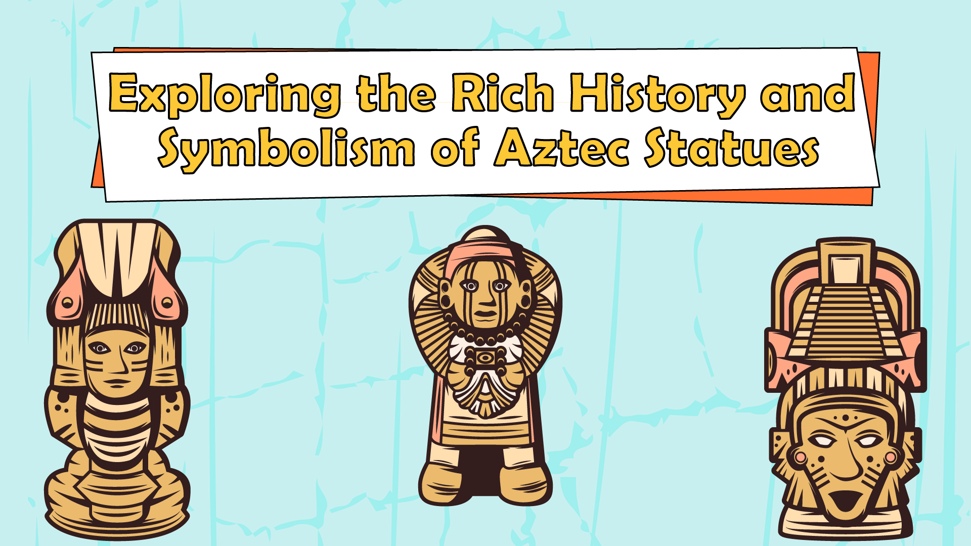 Exploring the Rich History and Symbolism of Aztec Statues