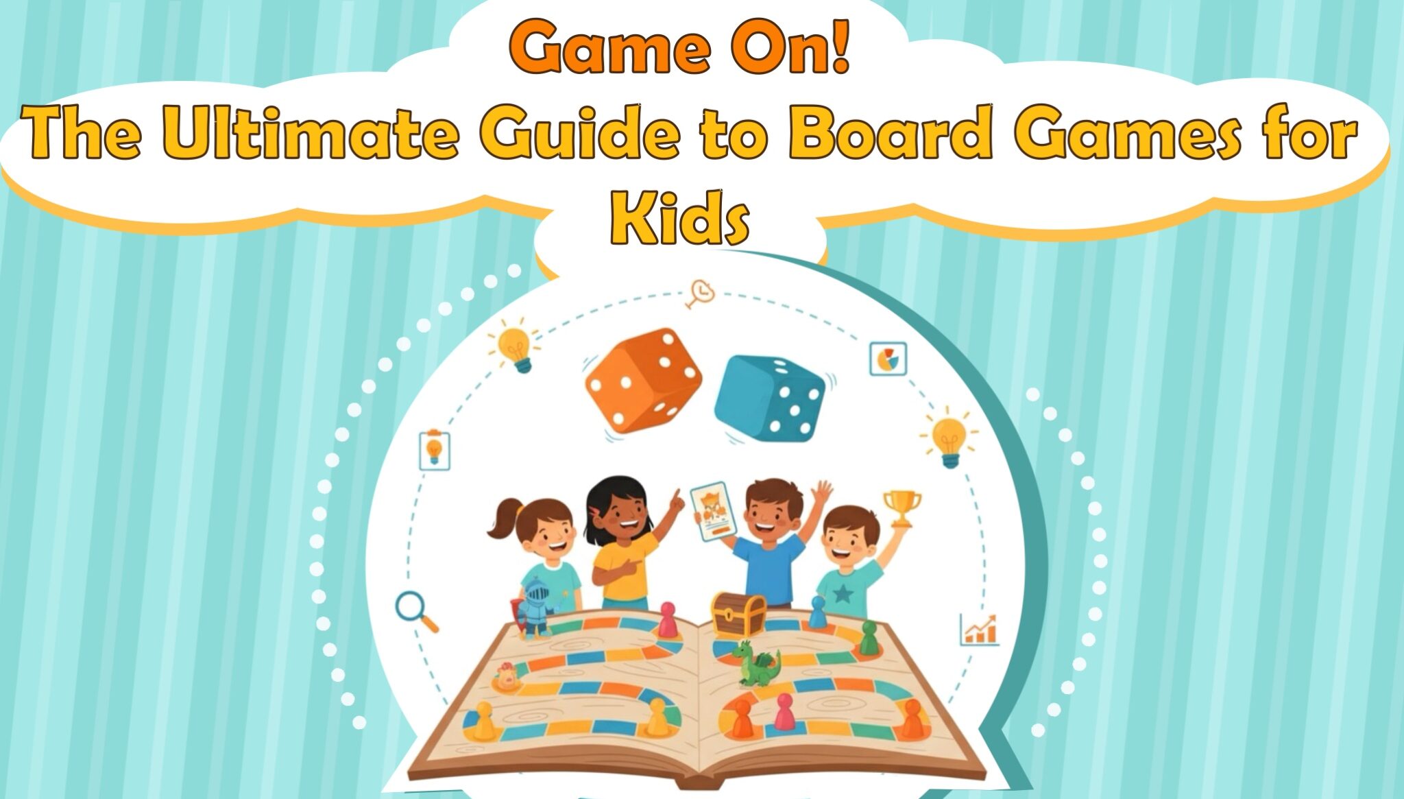Game On! The Ultimate Guide to Board Games for Kids