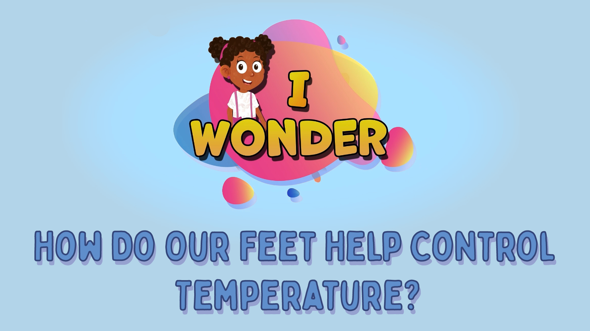 How Do Our Feet Help Control Temperature?