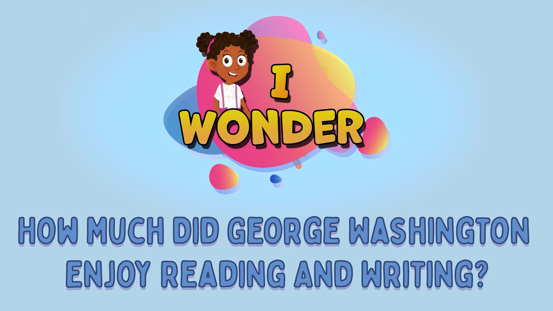 How Much Did George Washington Enjoy Reading And Writing?