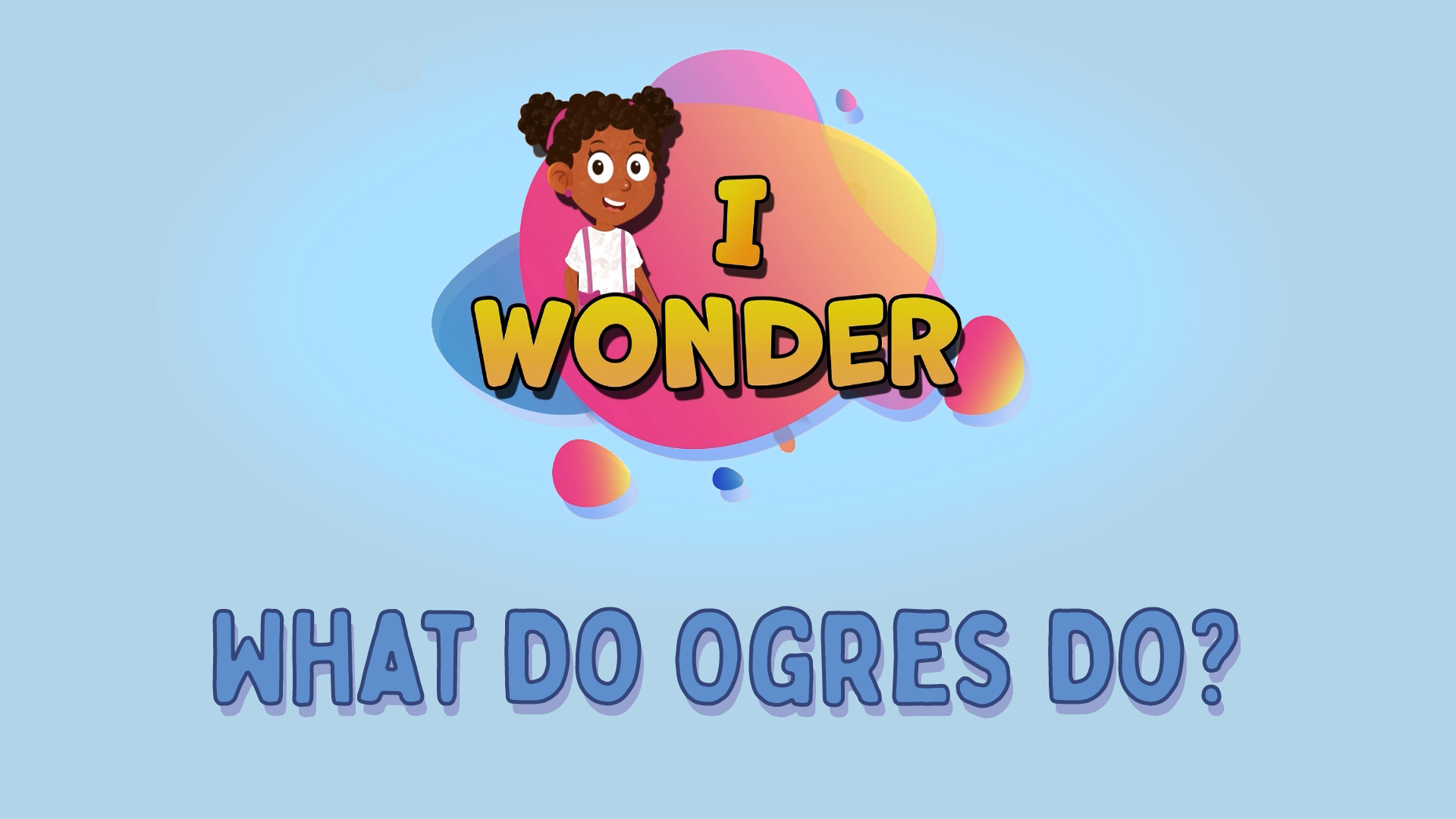 What Do Ogres Do?