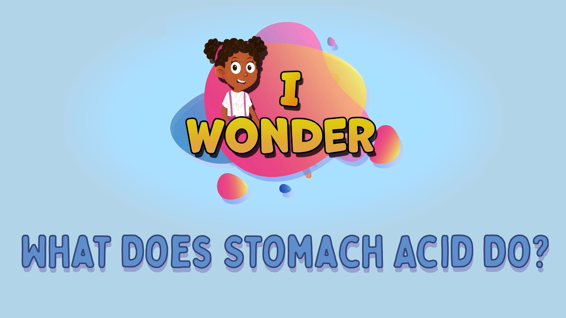 What Does Stomach Acid Do?