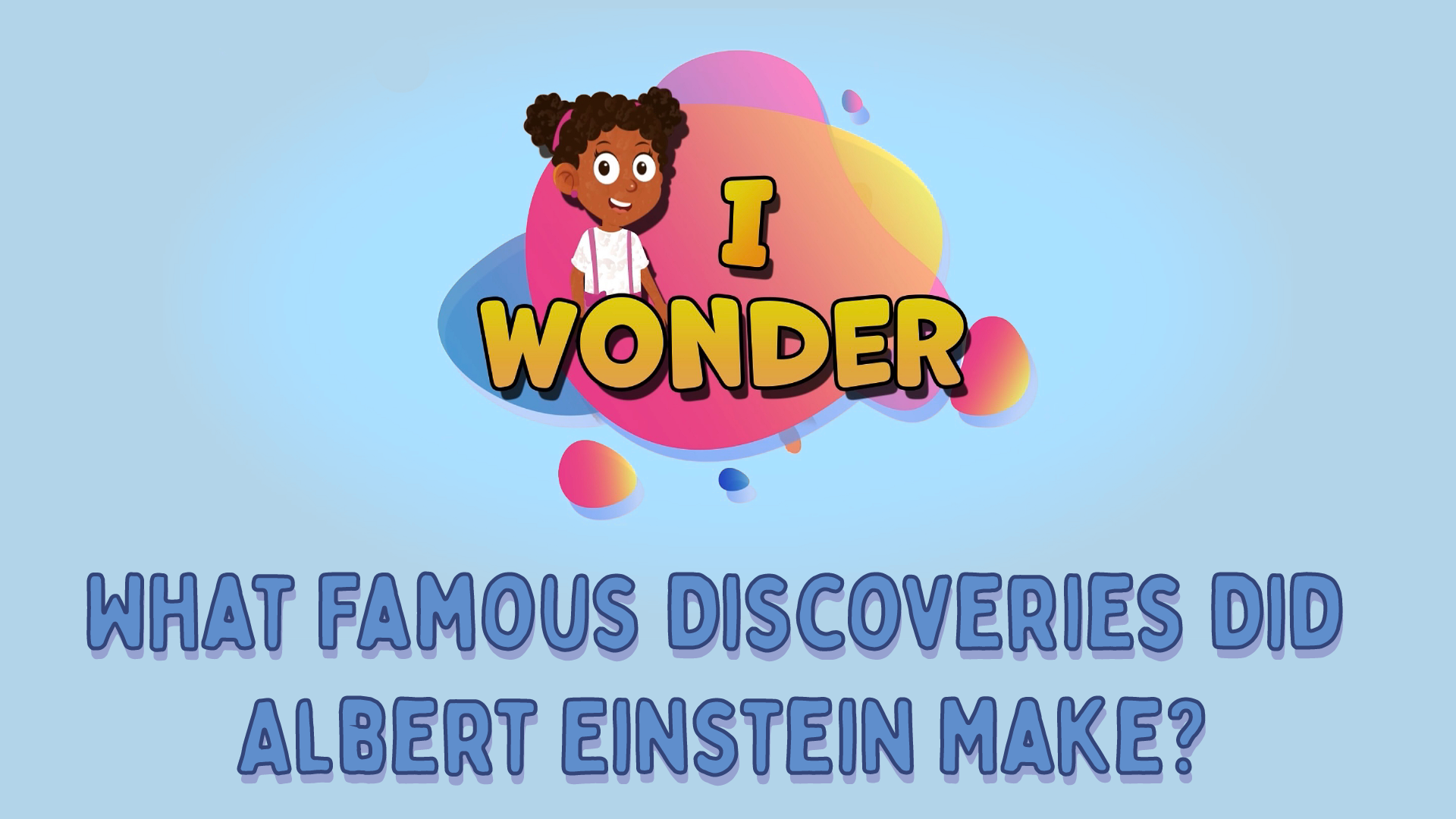What Famous Discoveries Did Albert Einstein Make?