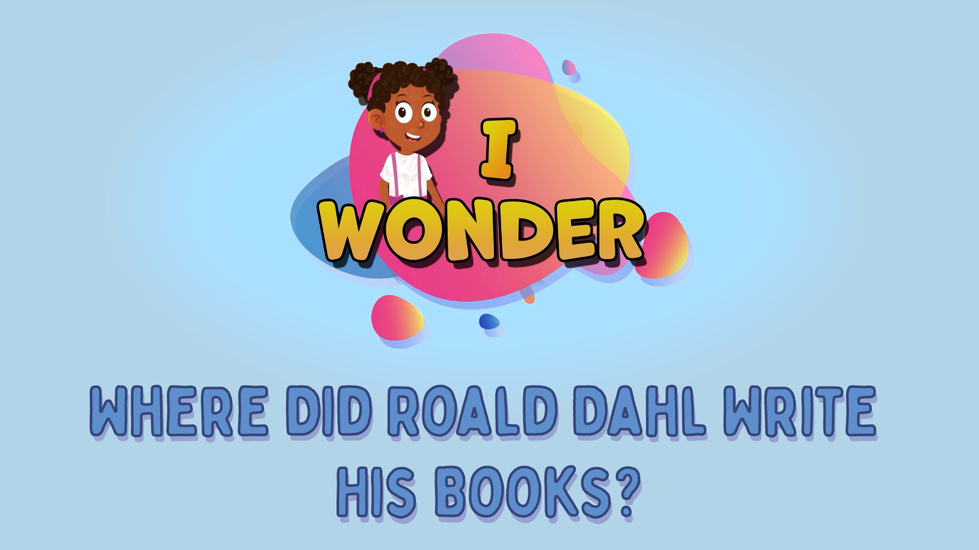 Where Did Roald Dahl Write His Books?
