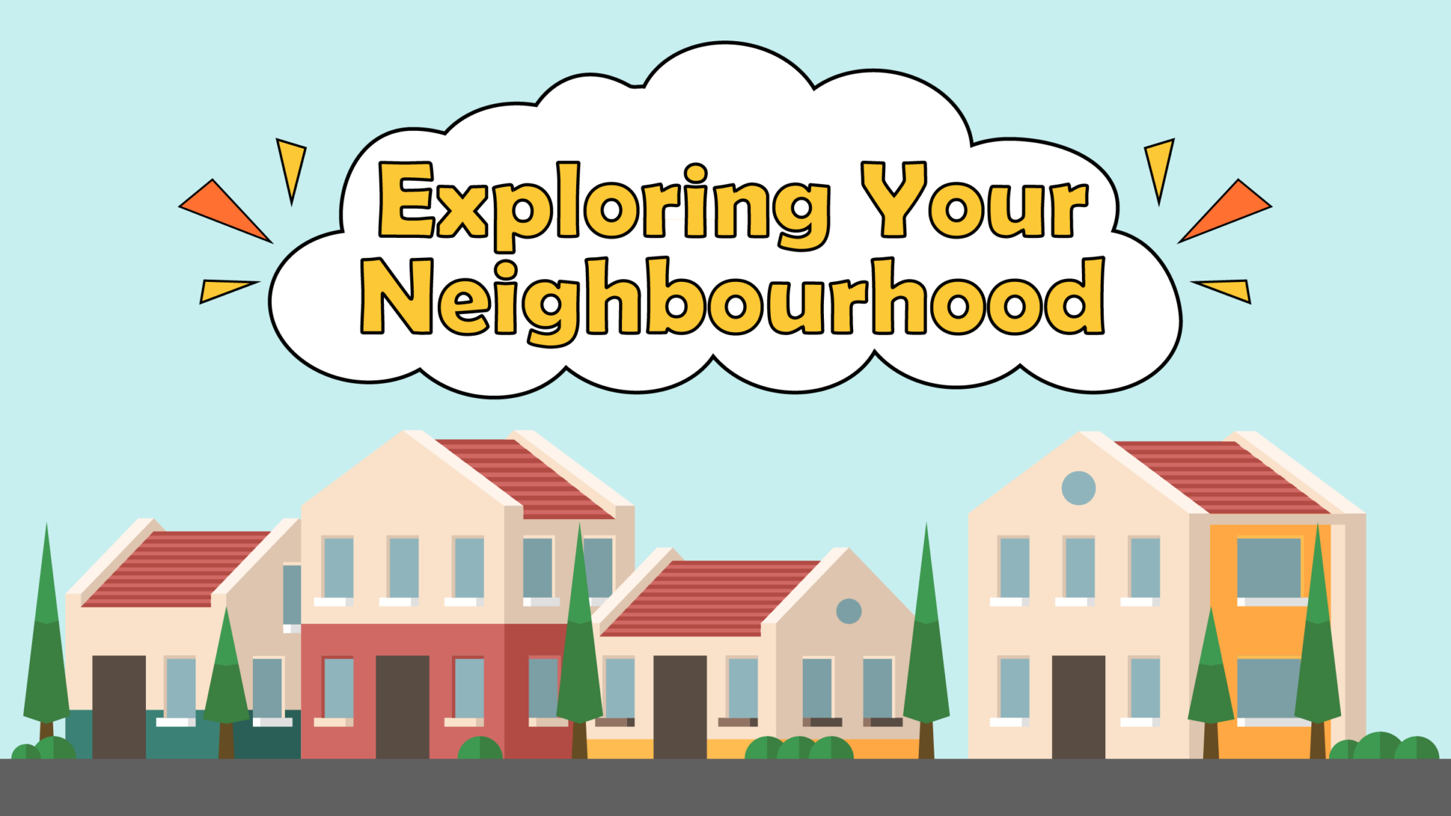 Exploring Your Neighbourhood: Helping Your Local Community