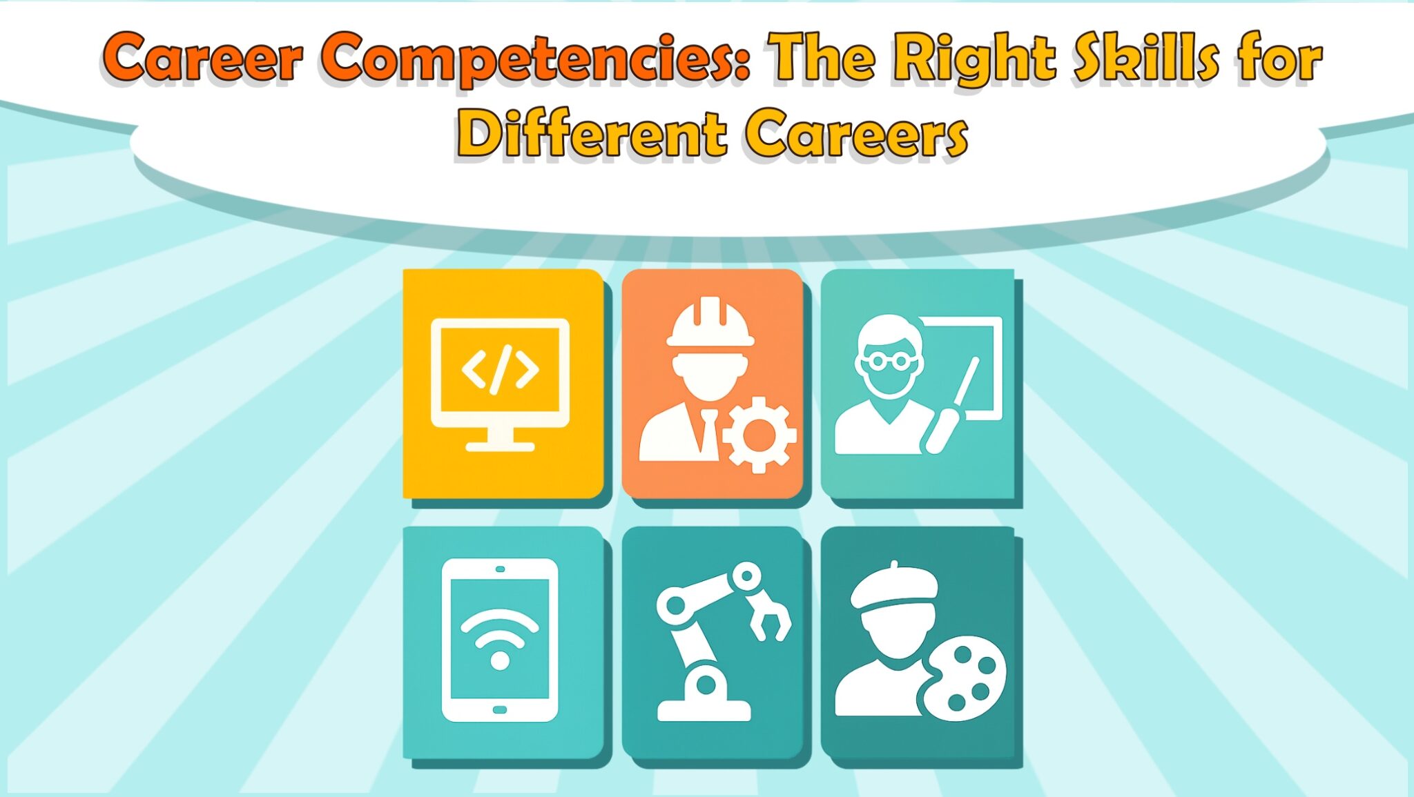 Career Competencies: The Right Skills for Different Careers