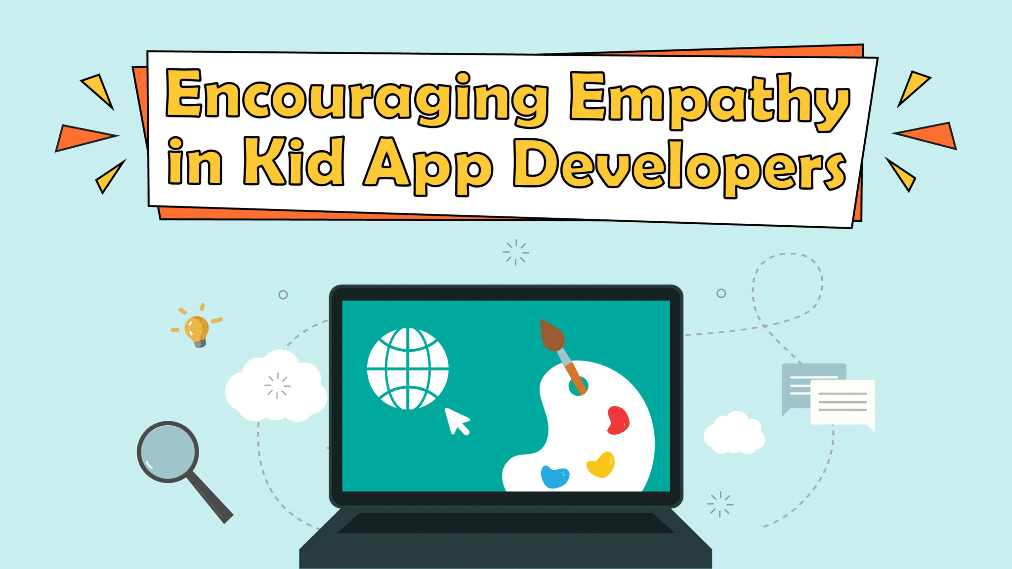 Encouraging Empathy in Kid App Developers: Crafting Amazing Apps with a User-Centric Approach