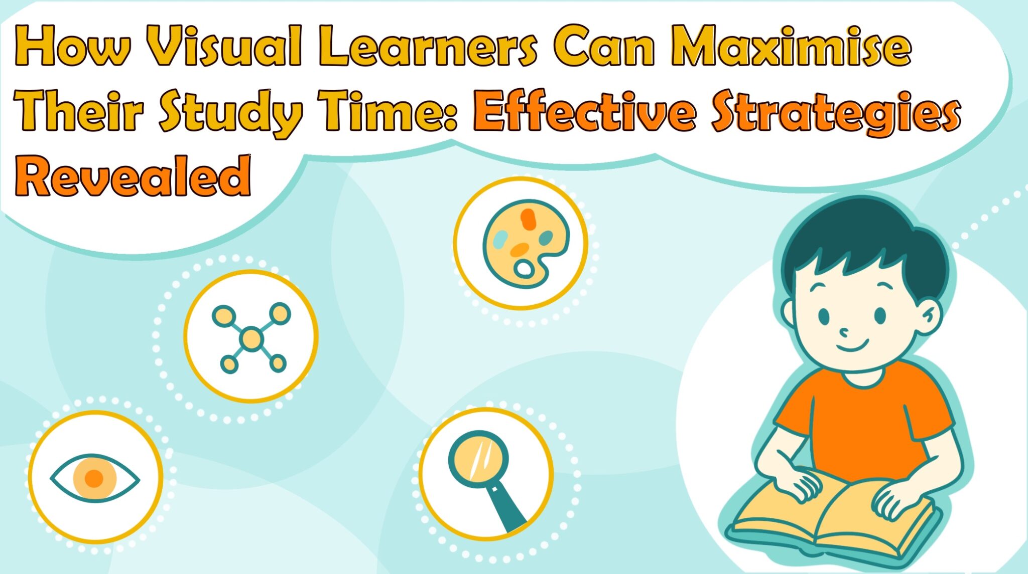 How Visual Learners Can Maximise Their Study Time: Effective Strategies Revealed
