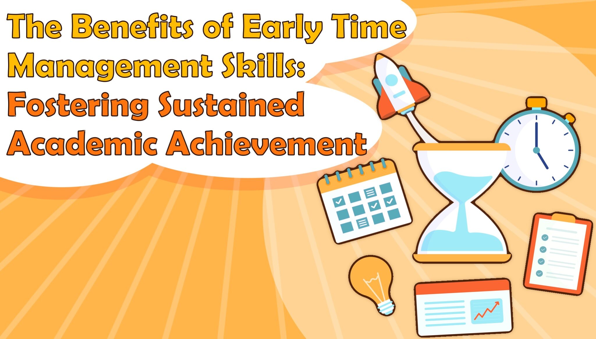 The Benefits of Early Time Management Skills: Fostering Sustained Academic Achievement