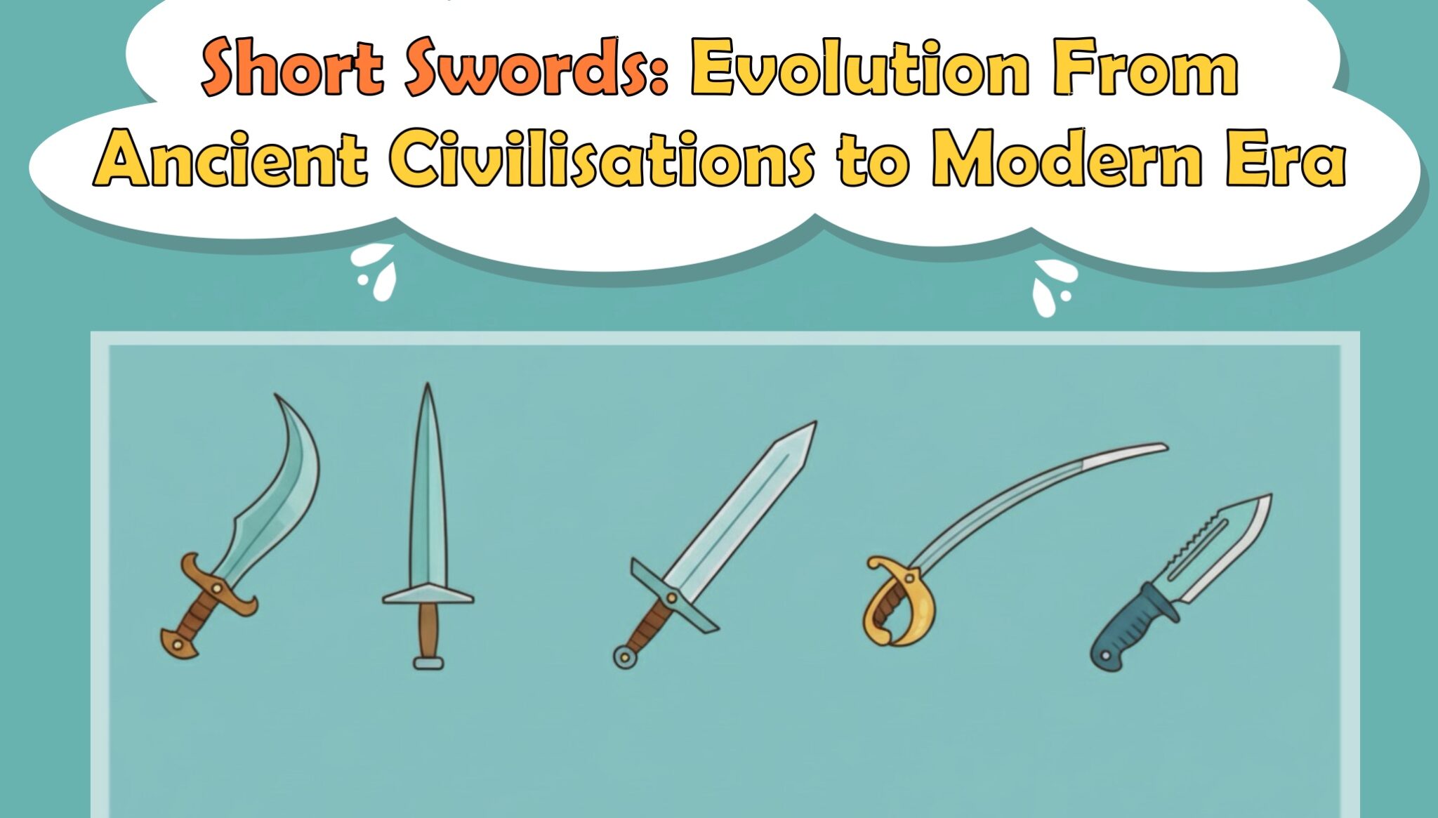 Short Swords: Evolution From Ancient Civilisations to Modern Era