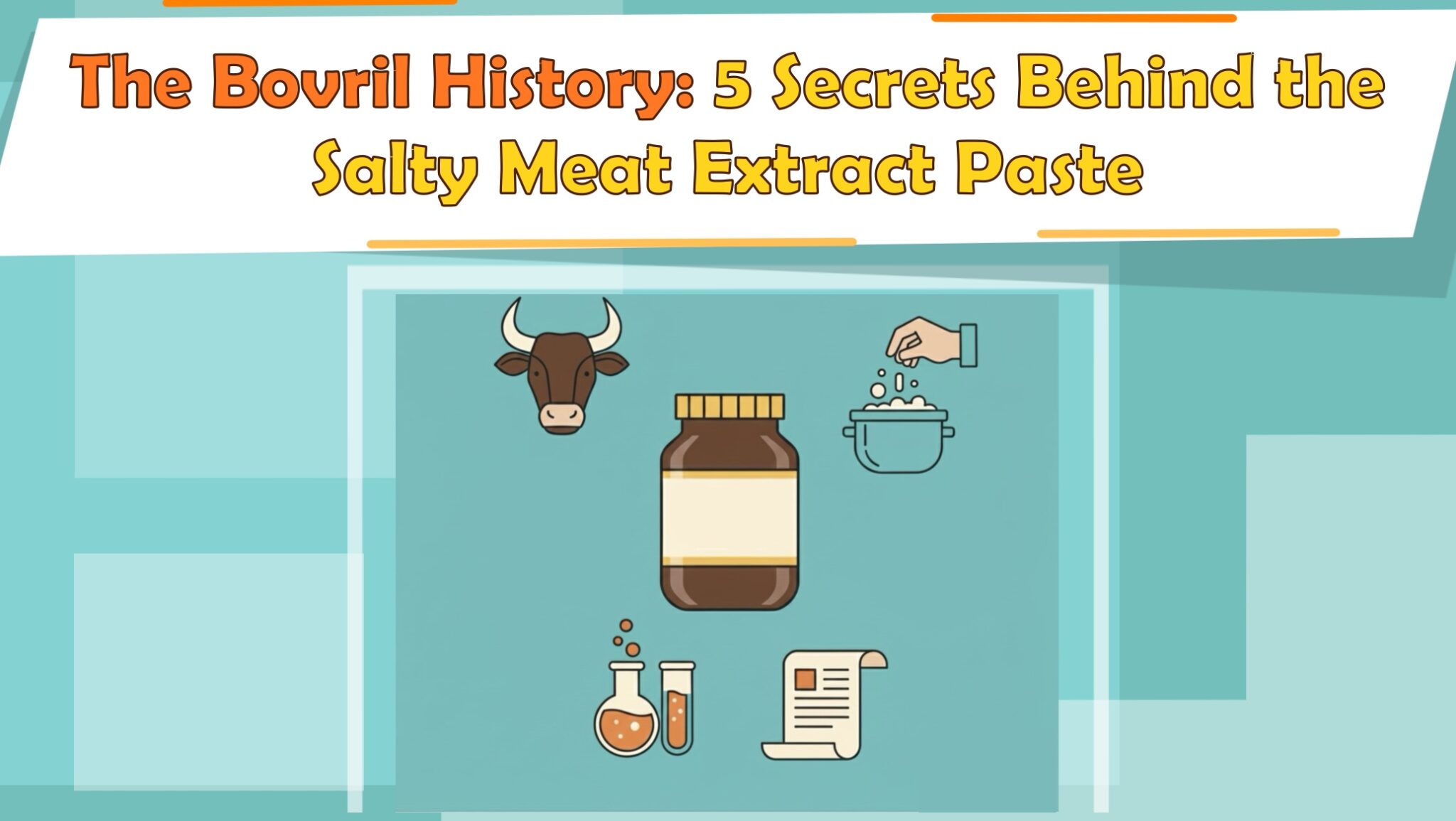 The Bovril History: 5 Secrets Behind the Salty Meat Extract Paste