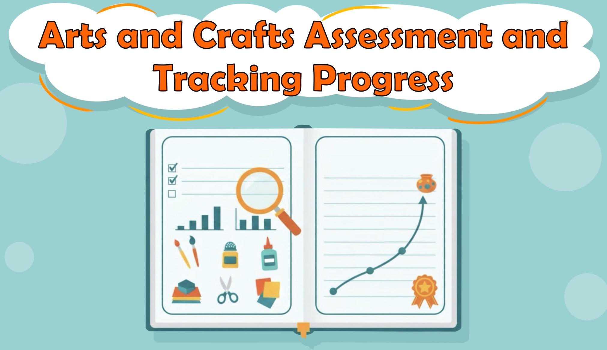 Arts and Crafts Assessment and Tracking Progress