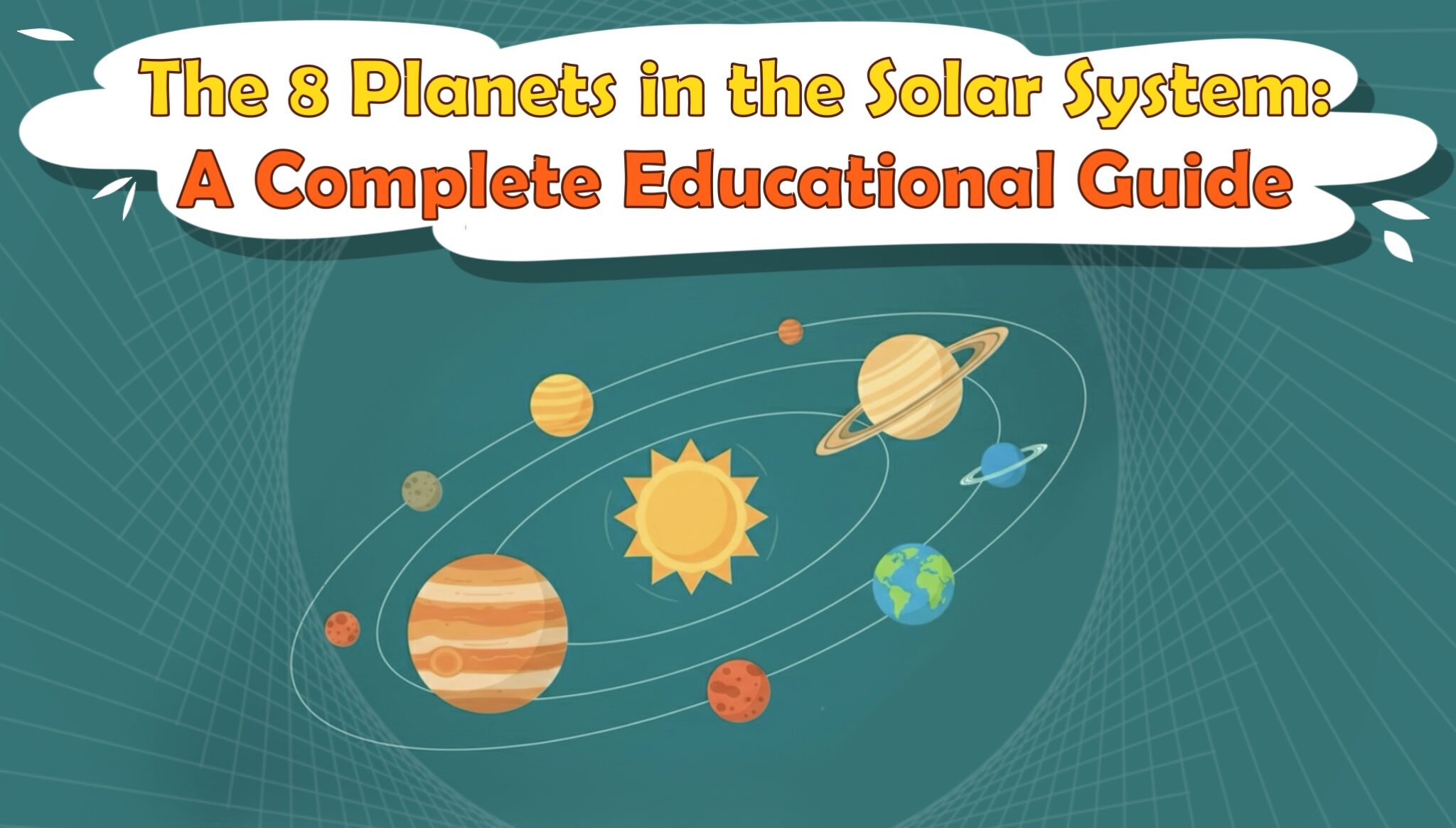The 8 Planets in the Solar System: A Complete Educational Guide