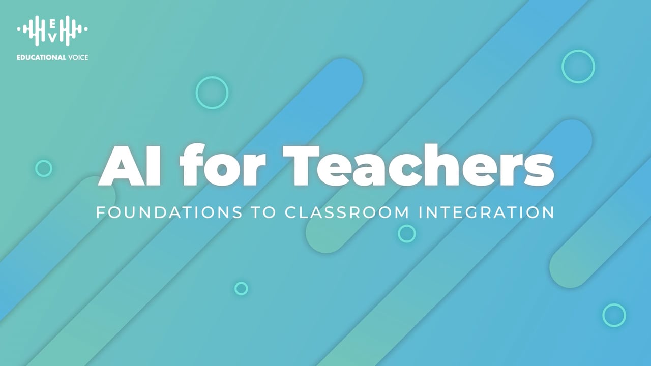 AI For Teachers - Foundations to classroom integration