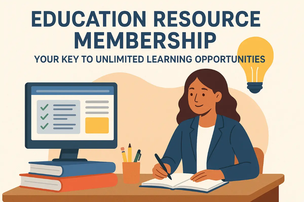 Education Resource Membership: Your Key to Unlimited Learning Opportunities