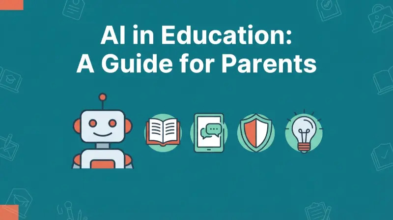 The Role of AI in Education: A Guide for Parents